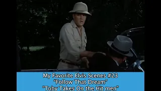 My Favorite Elvis Scenes #23 "Follow That Dream"--"Toby Takes On The Hitmen" Request "Rockstars"