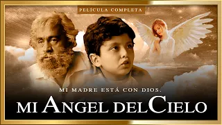 MI ANGEL DEL CIELO Mi madre está con Dios Estupenda Película Completa