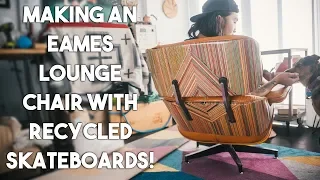 Making an Eames Lounge Chair with Recycled Skateboards!