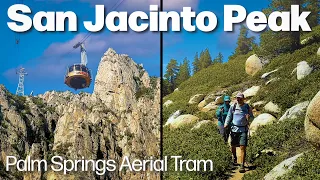 Day Hiking San Jacinto Peak via the Palm Springs Aerial Tram