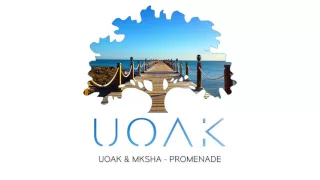 UOAK & MKSHA - Promenade (Original Mix)