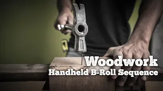 Woodwork Handheld B Roll | Cinematic Video