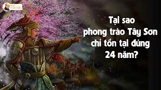 Sử Việt # 35: Tại sao phong trào Tây Sơn chỉ tồn tại đúng 24 năm? | Nhà báo Phan Đăng