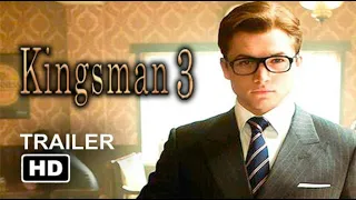 Kingsman 3 Official trailer 2019