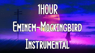 1 HOUR Eminem MOCKINGBIRD INSTRUMENTAL