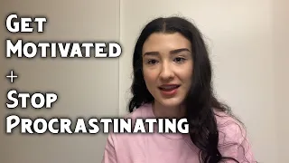 Get Motivated and Stop Procrastinating