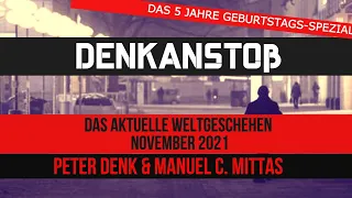 DENKanstoß - 5 Jahre Geburtstags-Spezial 11/2021 - mit Peter Denk & Manuel C. Mittas