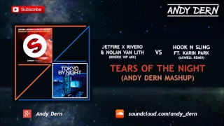 JETFIRE x RIVERO (Vip Mix) Vs. Hook N Sling (Axwell Rmx) - Tears of The Night (Andy Dern Mashup)