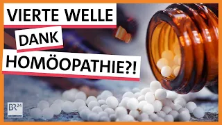 Homöopathie und Anthroposophie: Verschlimmerer der Corona-Welle? | Possoch klärt | BR24