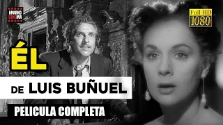 ÉL - PELICULA COMPLETA - 1953 - Luis Buñuel