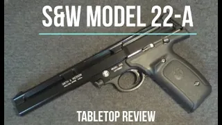 Smith & Wesson Model 22-A Tabletop Review - Episode #202035