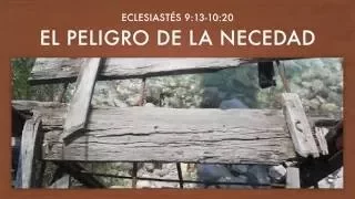 El Peligro de la Necedad (Eclesiastés 9:13-10:20)⎜Nathan Díaz