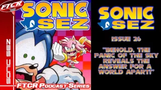 Sonic Sez Issue 26: "Behold, The Panic Of The Sky Reveals the Answer For A World Apart!"