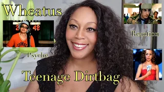 REACTION by PSYCHE   Wheatus   Teenage Dirtbag Official Video