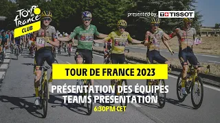 Teams Presentation presented by Tissot - Tour de France 2023