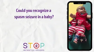 Could you recognize a spasm seizure in a baby?