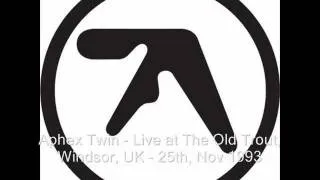 Aphex Twin - Live at The Old Trout, Windsor, UK - 25th Nov 1993