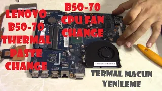 LENOVO B50-70 THERMAL PASTE AND CPU FAN CHANGE