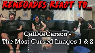 Renegades React to... @CallMeCarson - The Most Cursed Images 1 & 2
