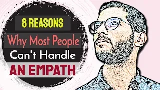 8 Reasons Why Most People Can't Handle An Empath