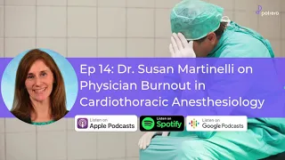 Dr. Susan Martinelli on Physician Burnout in Cardiothoracic Anesthesiology