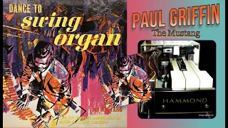 The Mustang (Paul Griffin) – Dance To Swing Organ  1965