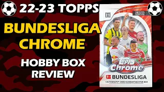 GERMAN League! 2022-23 Topps Chrome Bundesliga Hobby Box Soccer Review