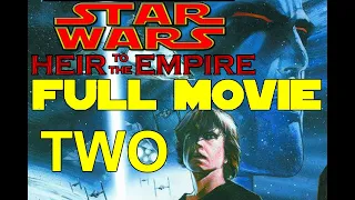 Heir To The Empire 2 FULL MOVIE  (Star Wars: The Thrawn Trilogy Book 1)