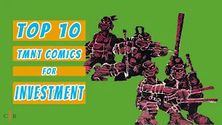 TOP 10 Teenage Mutant Ninja Turtle Comics For INVESTMENT IN 2021 - COMIC BOOK INVESTMENTS