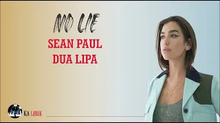 No Lie - Sean Paul ft Dua Lipa ( Lirik dan terjemahan )