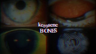 bones - kerosene (lyrics)