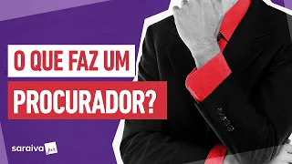 O que faz um PROCURADOR? 🤔