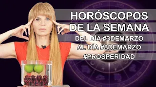 Horoscopos de la Semana del dia #3deMarzo al dia #8deMarzo #Abundancia