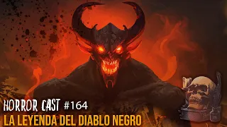 LA LEYENDA DEL DIABLO NEGRO (Horror Cast #164)