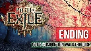Path of Exile Walkthrough - ENDING & DOMINUS FINAL BOSS 100% Completion Guide