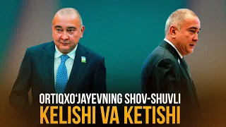 Ortiqxo‘jayevning shov-shuvli kelishi va ketishi