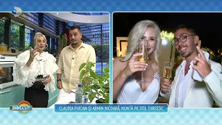 Dimineata cu Noi (06.07.2022) - Claudia Puican si Armin Nicoara, nunta in stil turcesc!