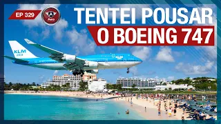 Tentei pousar um BOEING 747 no FAMOSO AEROPORTO de Saint Maarten