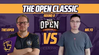 The Open Classic RO8 - TheViper vs MrYo