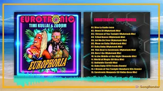 Eurotronic with Timi Kullai & Zooom - Europhoria Album (Promo Megamix)(Dmn Records)