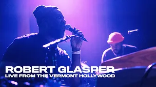 Robert Glasper • Black Radio III Live @ The Vermont ft. BJ the Chicago Kidd, Vic Mensa, DSmoke, etc