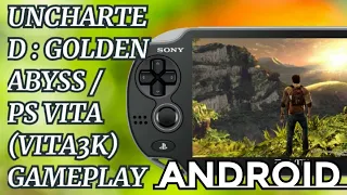 UNCHARTED : GOLDEN ABYSS / EMULATOR VITA3K (PSVITA) GAMEPLAY ANDROID