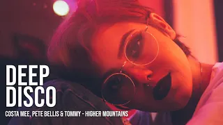 Costa Mee, Pete Bellis & Tommy - Higher Mountains #DeepDiscoRecords