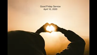 Good Friday Online Service, 04/10/20