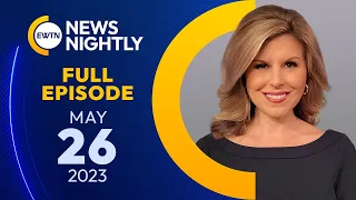 EWTN News Nightly | Friday May 26, 2023