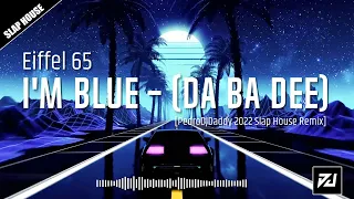 Eiffel 65 - I'm Blue (Da Ba Dee) [PedroDJDaddy 2022 Remix]