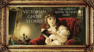 'The Ghostly Rental' by Henry James - Unabridged Audiobook