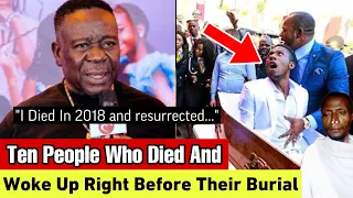 People Who Resurrected After They Died; Right Before Burial.