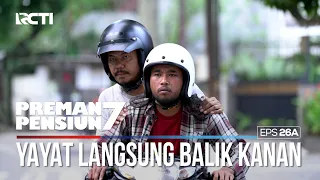 Yayat Langsung Balik Kanan Tau Bakalan Kalah Lagi - PREMAN PENSIUN 7