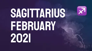 SAGITTARIUS - You're Going to RECEIVE a NEW Opportunity! Intuition! February 2021 Tarot Reading